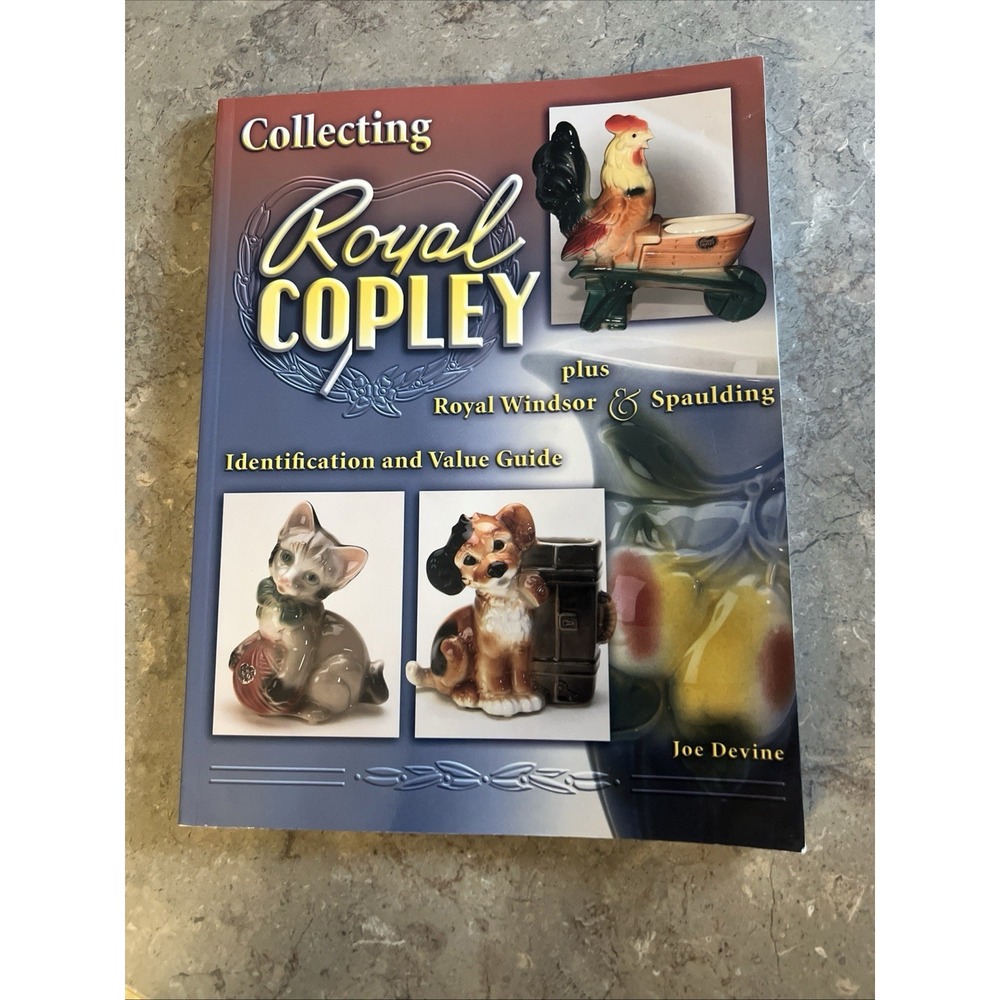 Collecting Royal Copley Plus Royal Windsor‎ & Spaulding Value Guide